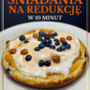 Najlepsze śniadania na redukcję w 10 minut